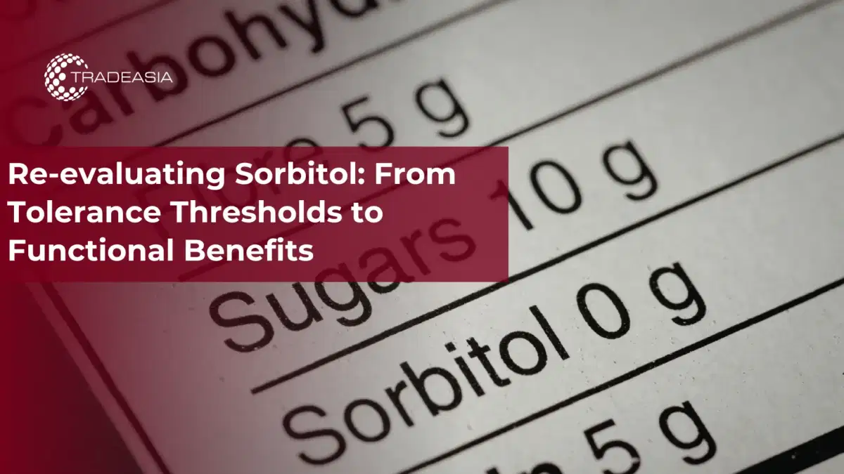 Re-evaluating Sorbitol: From Tolerance Thresholds to Functional Benefits