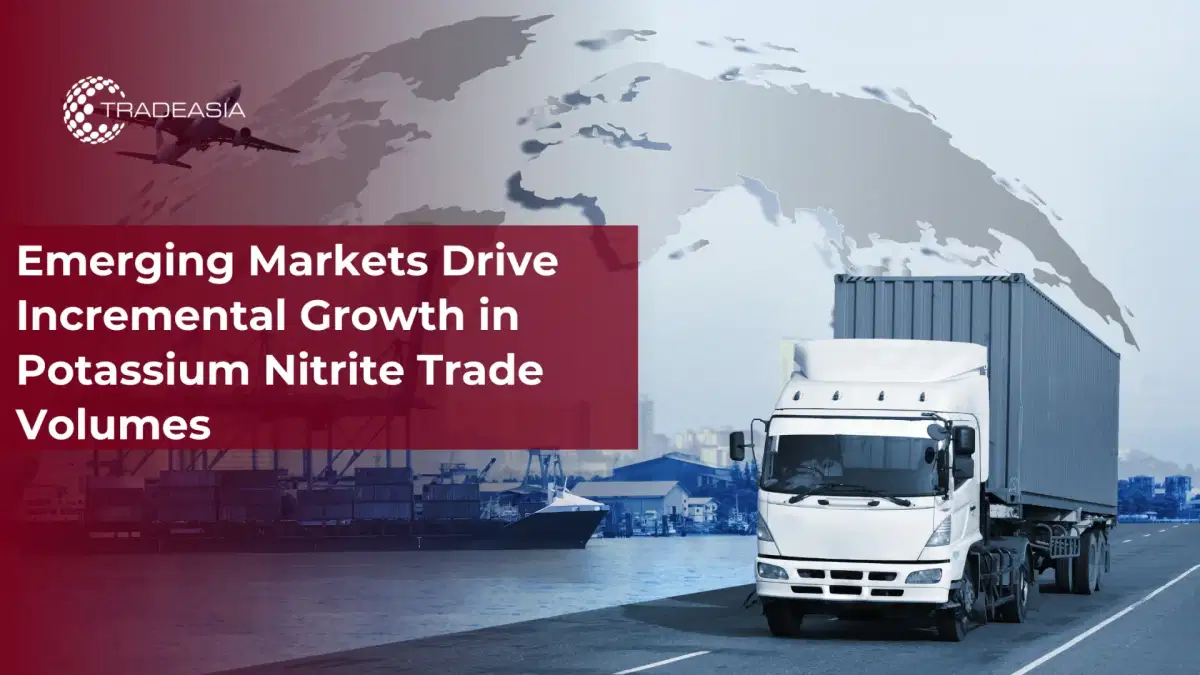 Emerging Markets Lift Potassium Nitrite Trade Volumes